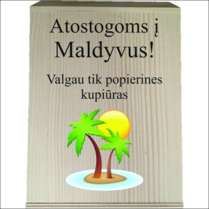 MEDINĖ TAUPYKLĖ „ATOSTOGOMS Į MALDYVUS“